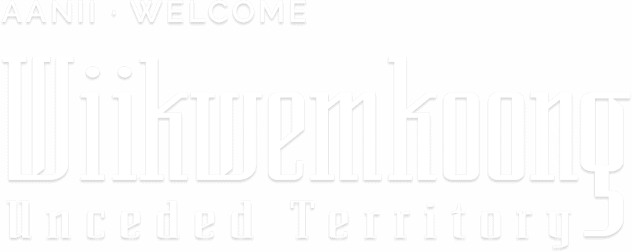 Welcome to Wiiwemkoong Unceded Territory